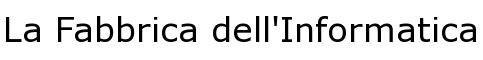 La Fabbrica dell'informatica